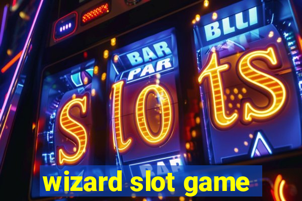 wizard slot game