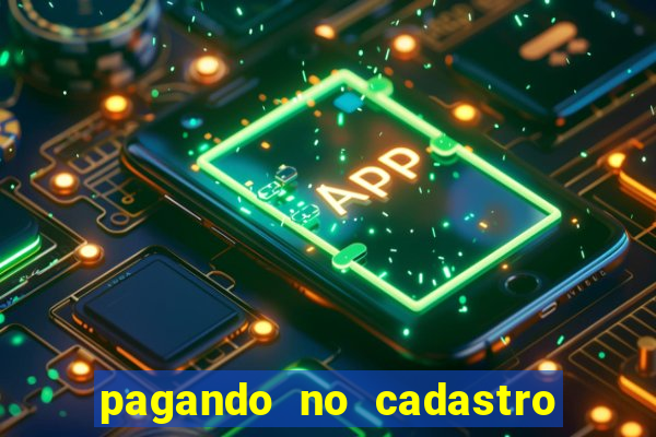 pagando no cadastro sem depósito