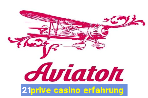 21prive casino erfahrung