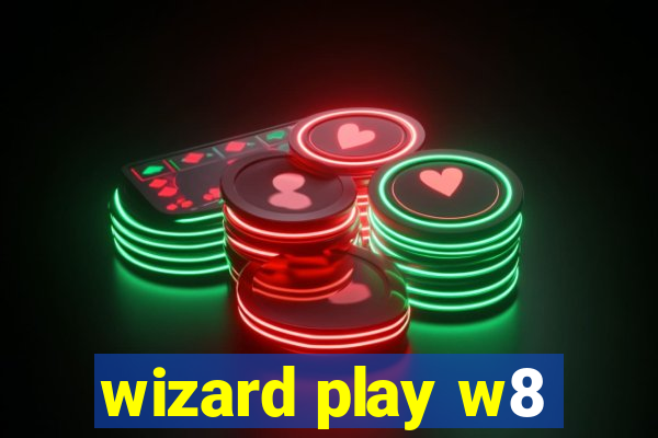 wizard play w8