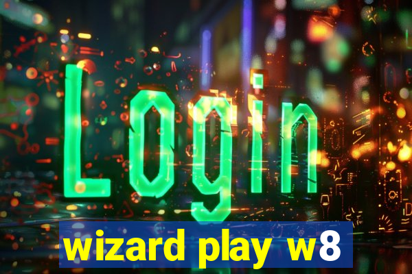 wizard play w8