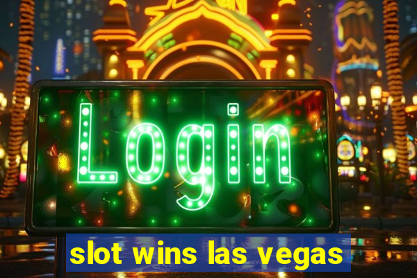 slot wins las vegas