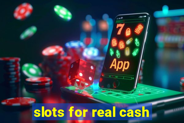 slots for real cash