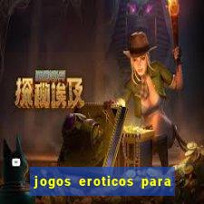 jogos eroticos para maiores de 18 anos