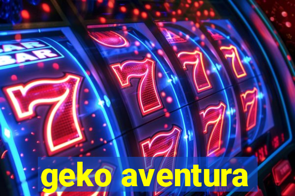 geko aventura