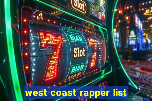 west coast rapper list