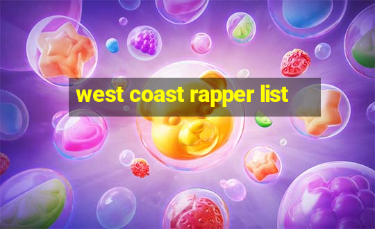 west coast rapper list