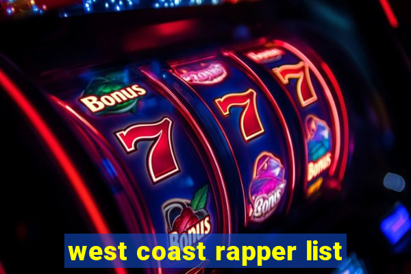 west coast rapper list