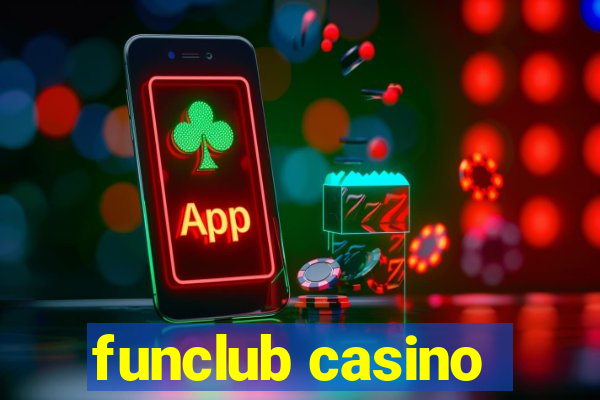 funclub casino