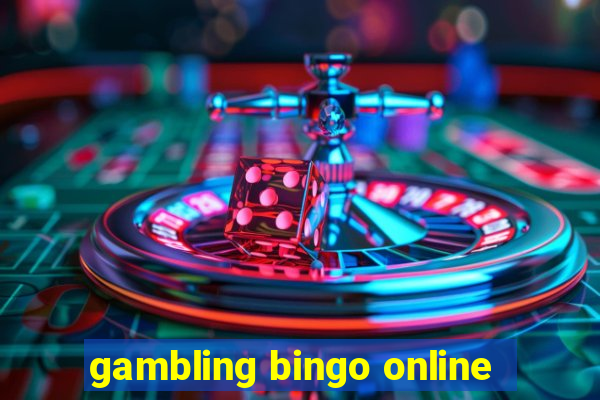 gambling bingo online