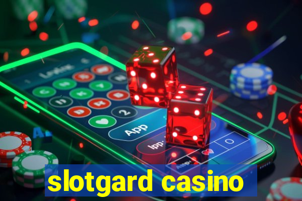 slotgard casino