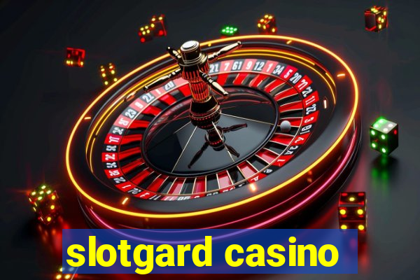 slotgard casino