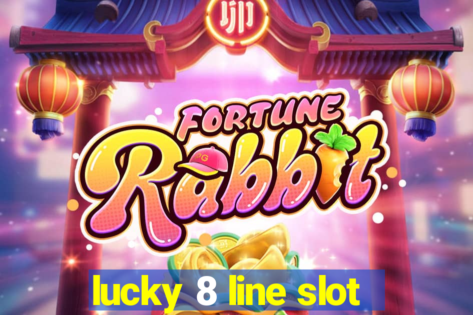 lucky 8 line slot