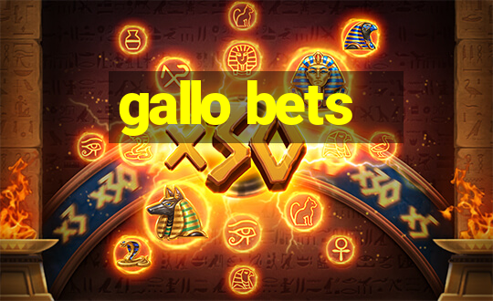 gallo bets