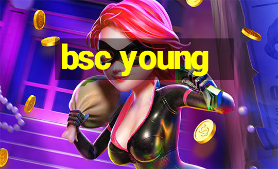 bsc young