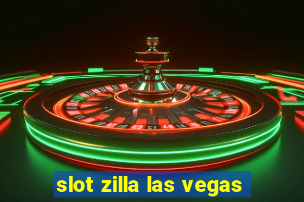 slot zilla las vegas