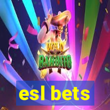 esl bets