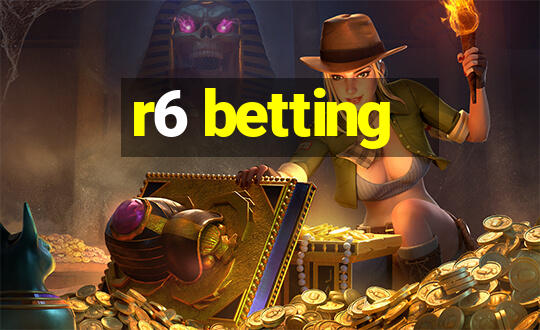 r6 betting