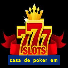 casa de poker em vila velha