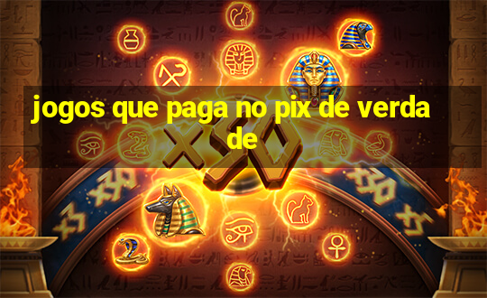 jogos que paga no pix de verdade