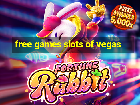 free games slots of vegas