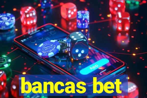 bancas bet