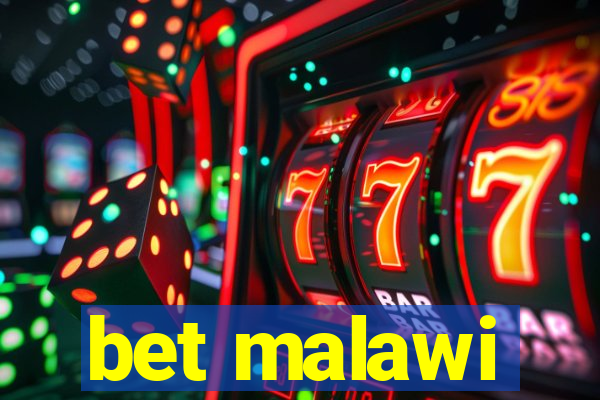 bet malawi