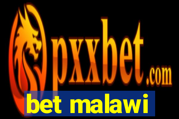 bet malawi