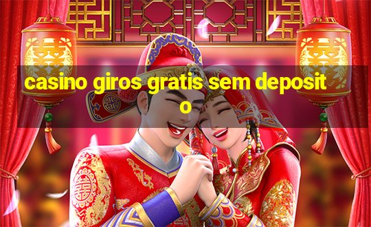 casino giros gratis sem deposito