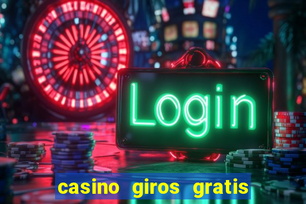 casino giros gratis sem deposito