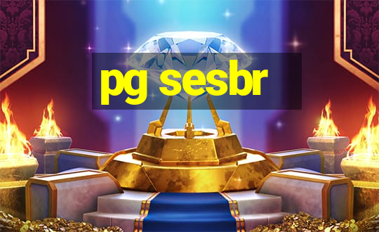 pg sesbr