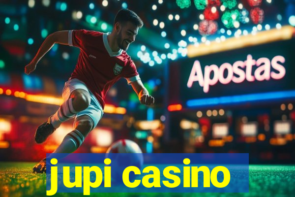 jupi casino