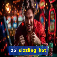 25 sizzling hot deluxe casino