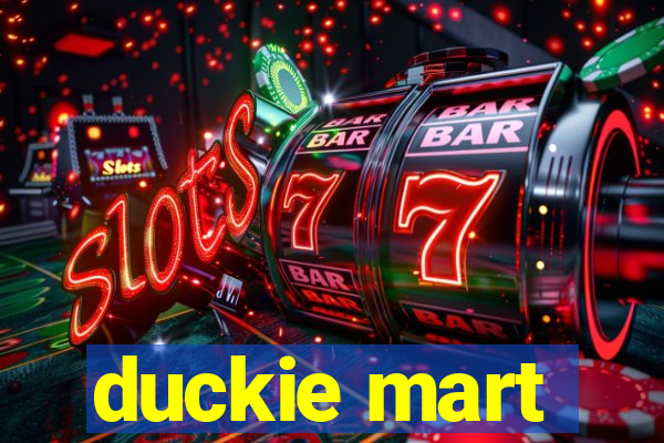 duckie mart