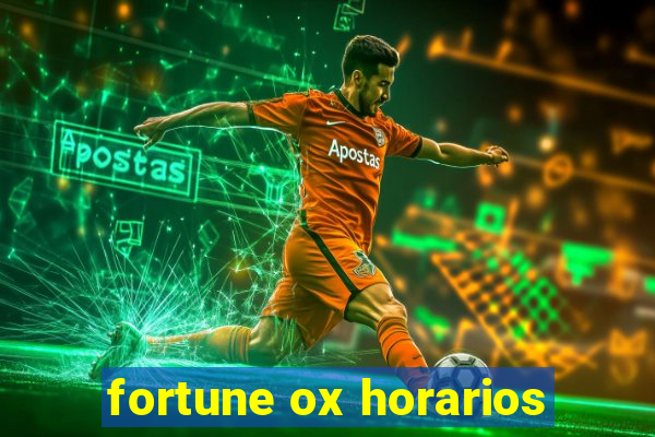 fortune ox horarios