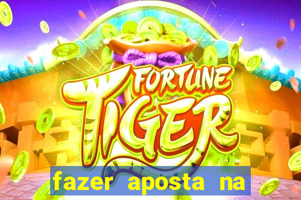 fazer aposta na mega sena