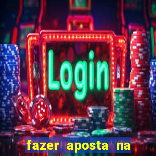 fazer aposta na mega sena