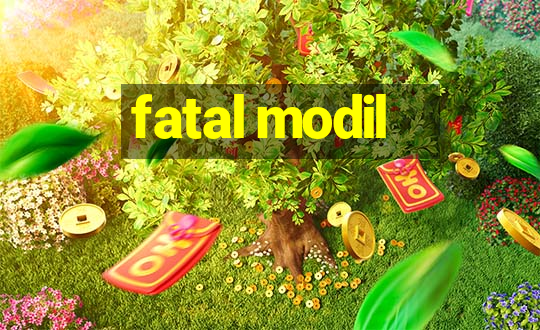 fatal modil