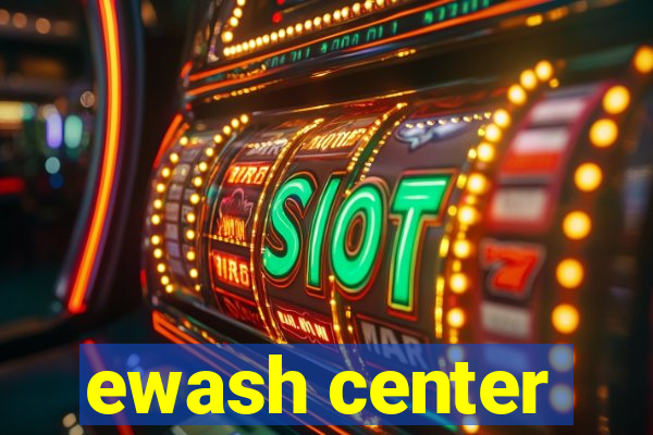 ewash center