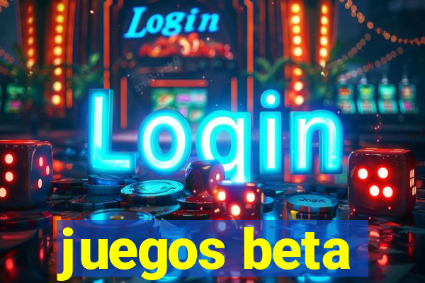 juegos beta