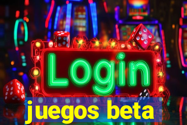 juegos beta