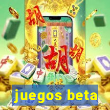 juegos beta