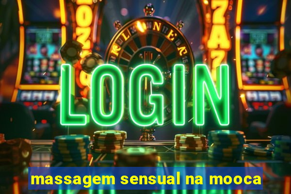 massagem sensual na mooca