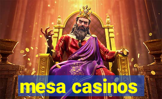 mesa casinos