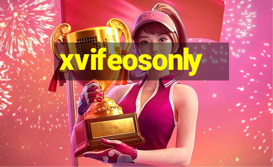 xvifeosonly