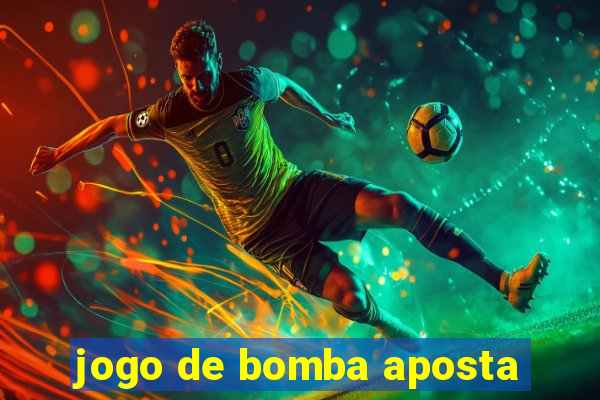 jogo de bomba aposta