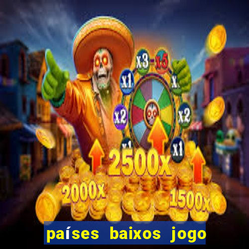 países baixos jogo de hoje