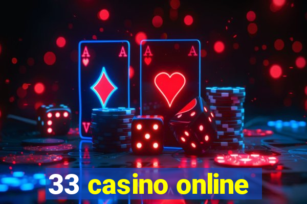 33 casino online