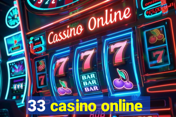 33 casino online