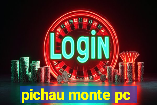 pichau monte pc